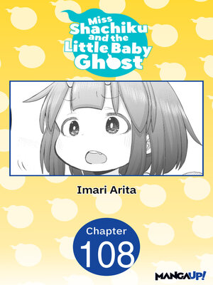 cover image of Miss Shachiku and the Little Baby Ghost, Chapter 108